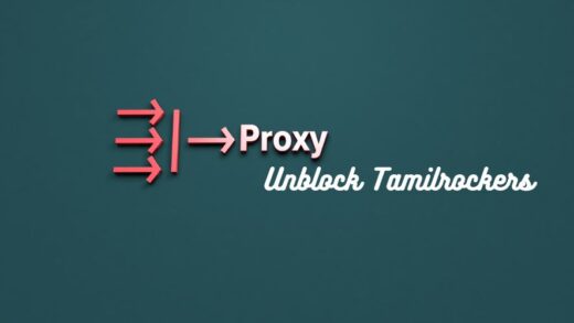 How to Unblock Tamilrockers with a Proxy in 2022