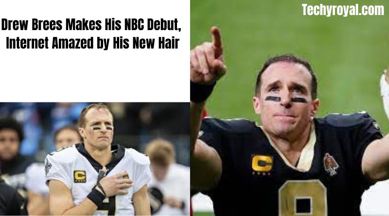 Drew Brees Makes His NBC Debut, Internet Amazed by His New Hair