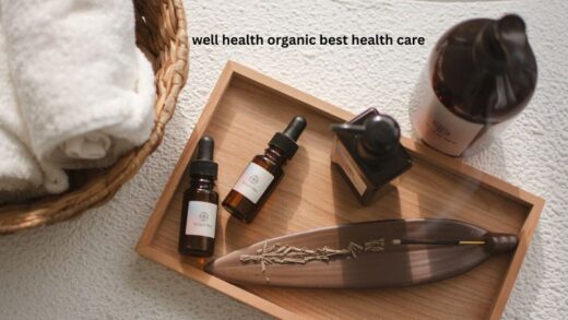 Well Health Organic Best Health Care